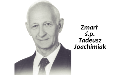 Zdjęcie do Zmarł  ś.p. Tadeusz Joachimiak