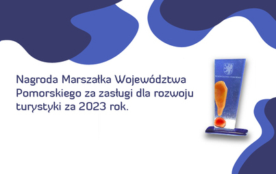 Zdjęcie do Nagroda Marszałka Wojew&oacute;dztwa Pomorskiego za zasługi dla rozwoju turystyki