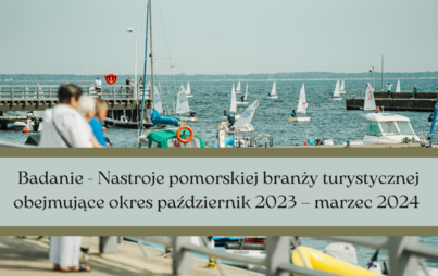 Zdjęcie do Ankieta - Nastroje pomorskiej branży turystycznej na okres październik 2023 &ndash; marzec 2024