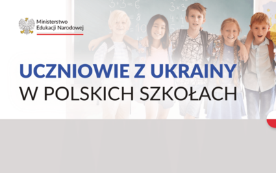 Zdjęcie do Uczniowie z Ukrainy w polskich szkołach