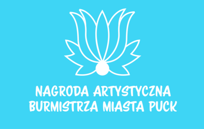 Zdjęcie do Nagroda Artystyczna Burmistrza Miasta Puck za rok 2026