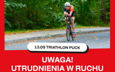 Zdjęcie do Organizacja ruchu pojazd&oacute;w w czasie trwania PGK Triathlon Puck 2026 w dniu 13.09.2026 r.