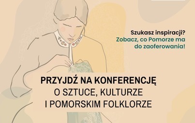 Zdjęcie do Konferencja &quot;Etnopomorze 2022&quot;